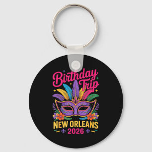 Birthday Trip New Orleans 2026 Matching Mardi Gras Keychain