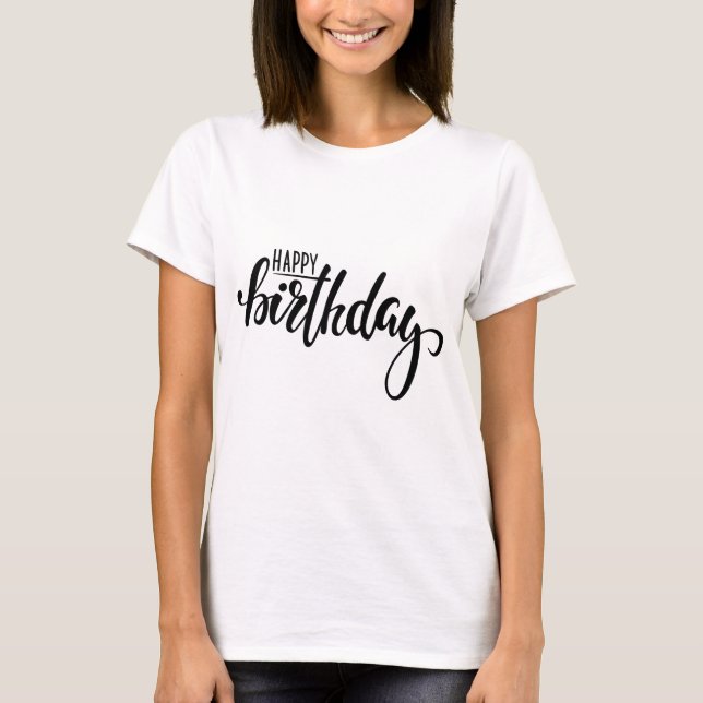 Birthday Typography Sayings T-Shirt (Front)