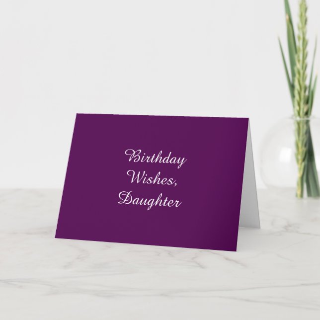 Birthday Wishes for a daughter, on dark purple. Card (Front)