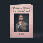 Birthday Wishes for my boyfriend Classy Modern Card<br><div class="desc">Birthday Wishes for my boyfriend Card
Wish your boyfriend a happy birthday with this beautiful photo card. Easily upload your image into the template. Order yours today!</div>