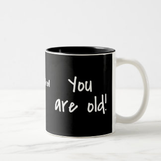 Birthday You Are Old Black Name Personalized Two-Tone Coffee Mug