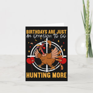 Birthdays Are Just An Occasion To Go Turkey Birthd Card