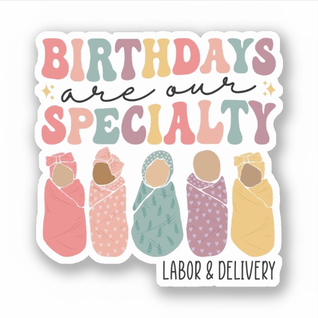 Birthdays are our specialty Funny L and D Nurse (Front)