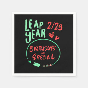 Birthdays Are Special Leap Year February 29 Gift Napkin