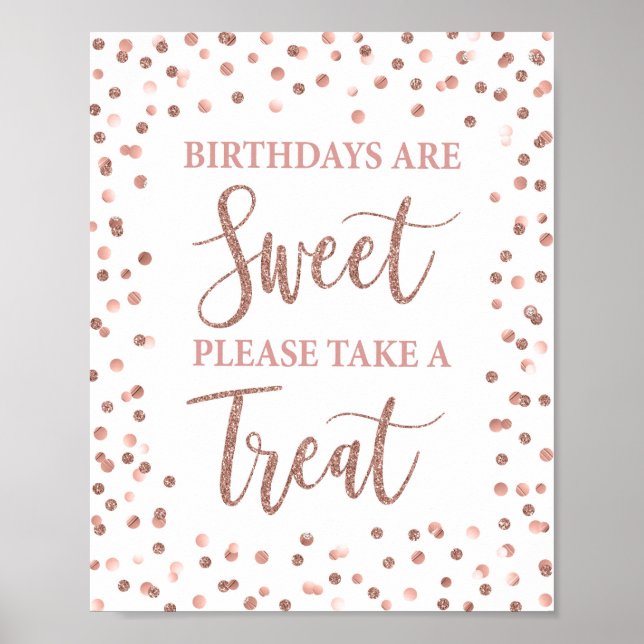 Birthdays are Sweet Please Take a Treat Rose Gold Poster (Front)