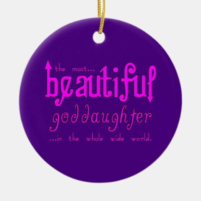Birthdays Christmas Parties Beautiful Goddaughter Ceramic Ornament (Front)