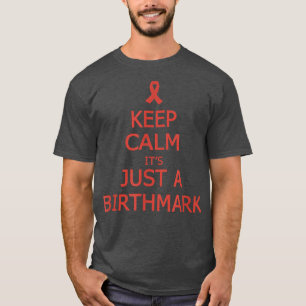Birthmark Awareness Shirt Keep Calm It's Just A Bi