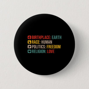 Birthplace Earth Race Human Politics Freedom Posit 2 Inch Round Button