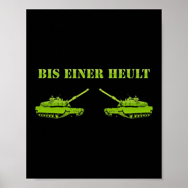 Bis Ein Heult Tank Driver Gamer  Poster (Front)