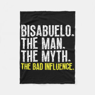 Bisabuelo The Man The Myth D Influence Cool Funny  Fleece Blanket
