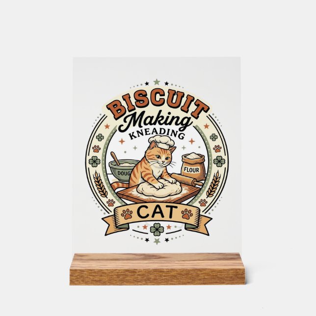 Biscuit Making Kneading Cat Biscuit Making Kneadin Acrylic Sign (Front)