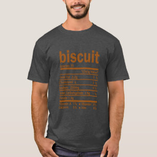 Biscuit Nutrition Facts Funnyhanksgiving Food gift T-Shirt