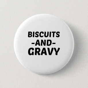BISCUITS AND GRAVY (2) 2 INCH ROUND BUTTON