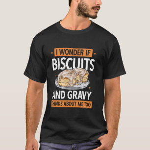 Biscuits & Gravy Food Breakfast Biscuits And Gravy T-Shirt