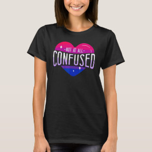 Bisexual Bi Pride Flag Heart Not At All Confused T-Shirt