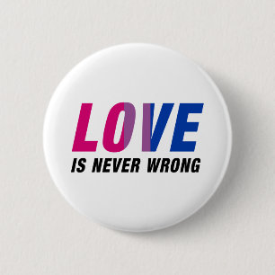 Bisexual Love is never Wrong 2 Inch Round Button