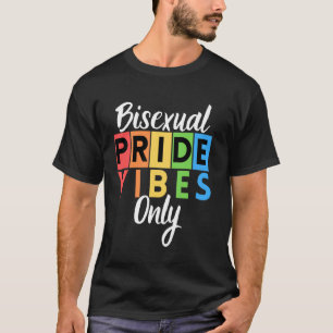 Bisexual Pride Vibes Only LGBTQIA+ Bi Men Women Bo T-Shirt
