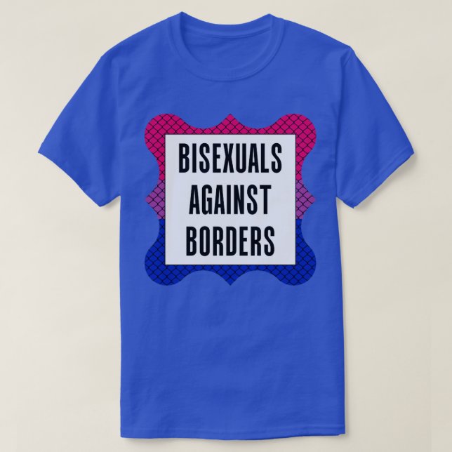 Bisexuals Against Borders T-Shirt (Design Front)