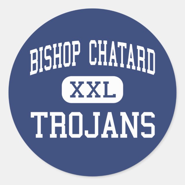 Bishop Chatard - Trojans - High - Indianapolis Classic Round Sticker (Front)