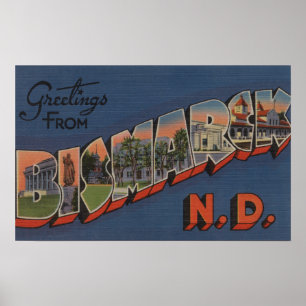 Bismarck, North Dakota - Large Letter Scenes Poster
