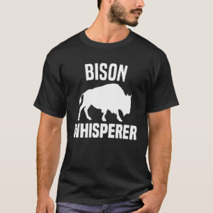 Bison Whisperer  American Bison Buffalo Wisent  3 T-Shirt