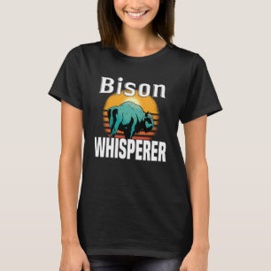 Bison Whisperer  American Bison Buffalo Wisent T-Shirt
