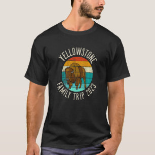 Bison YELLOWSTONE Family Trip 2023 T-Shirt