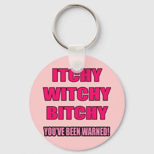 Bitchy T-shirts and Gifts For Her Keychain