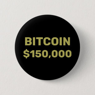 Bitcoin 150000 Celebration 2 Inch Round Button