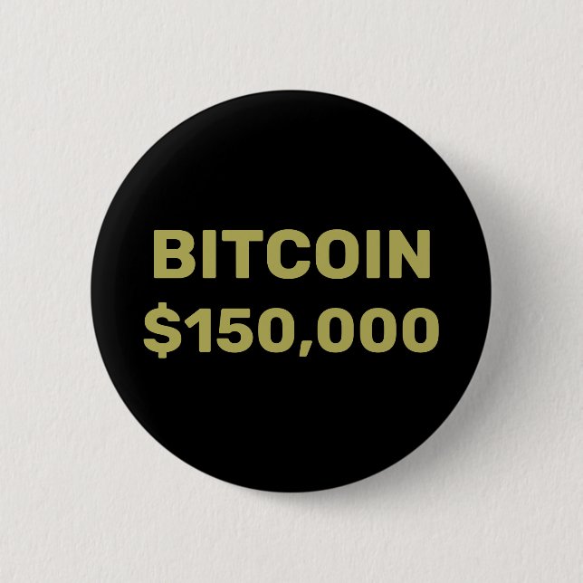 Bitcoin 150000 Celebration 2 Inch Round Button (Front)