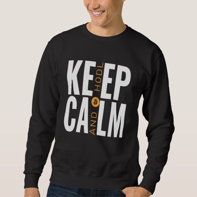 Bitcoin And Crypto As A Means Of Payment Keep Calm Sweatshirt (Front)