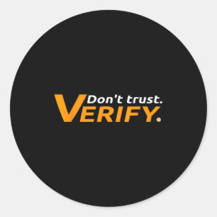 Bitcoin And Crypto As Money Payment - Don't Trust, Classic Round Sticker
