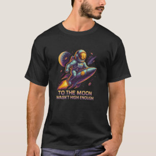 Bitcoin Astronaut Rocket Crypto To The Moon Meme S T-Shirt