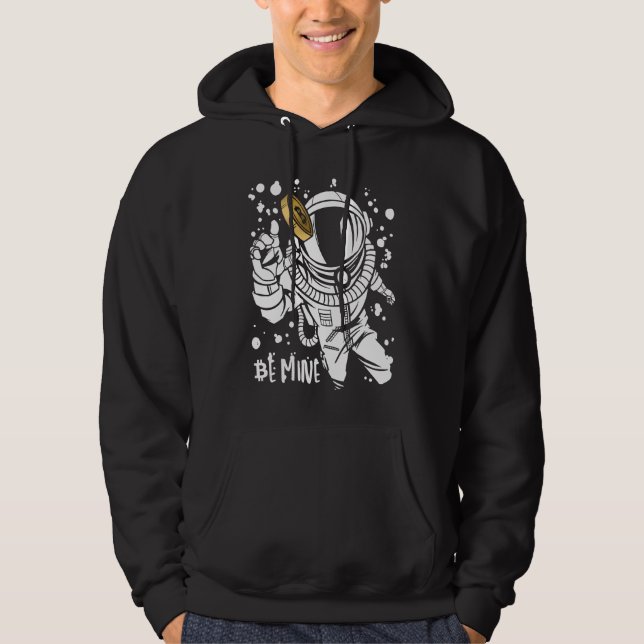 Bitcoin Be Mine Astronaut Cryptocurrency Enthusias Hoodie (Front)