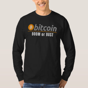 Bitcoin Boom Or Bust Hodl Crypto  Bitcoin Blockcha T-Shirt