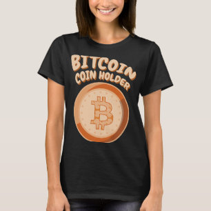 BITCOIN BTC Coinholder Crypto Crypto Blockchain Co T-Shirt
