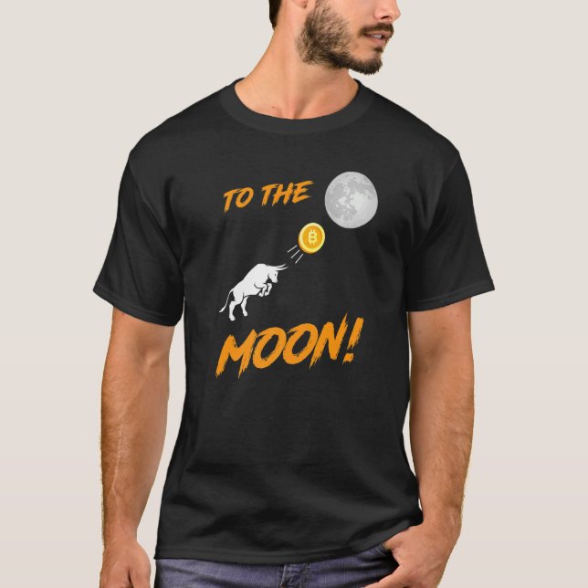 Bitcoin  Btc To The Moon Bull Cryptocurrency Hodl T-Shirt (Front)