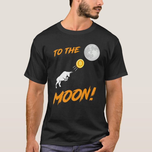Bitcoin  Btc To The Moon Bull Cryptocurrency Hodl T-Shirt (Front)
