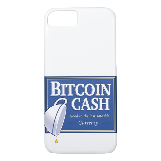 Bitcoin Cash "Good to the Last Satoshi" Phone Case (Back)