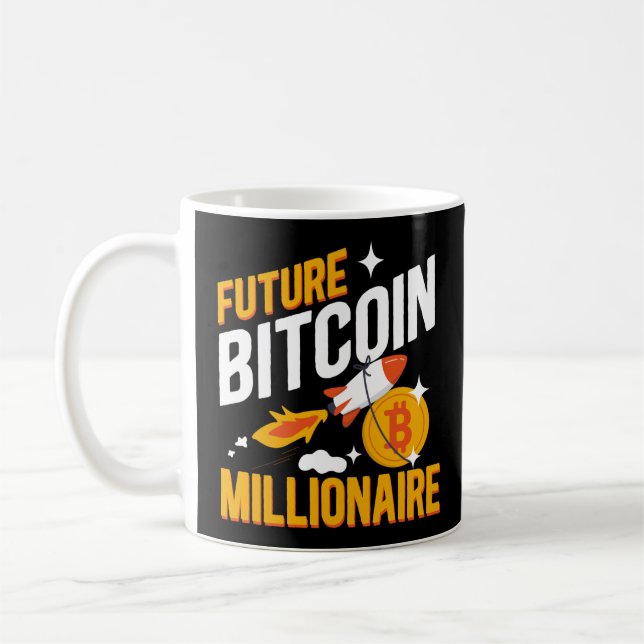 Bitcoin Crypto Future Bitcoin Millionaire Rocket Coffee Mug (Left)