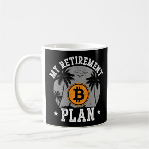 Bitcoin Crypto My Retirement Plan Retired Palm Coffee Mug