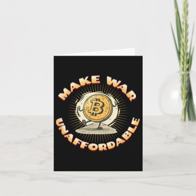 Bitcoin Cryptocurrency Make War Unaffordable Anti  Card (Front)