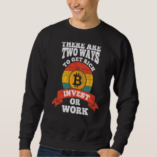 Bitcoin dip investment finance money invest saving sweatshirt