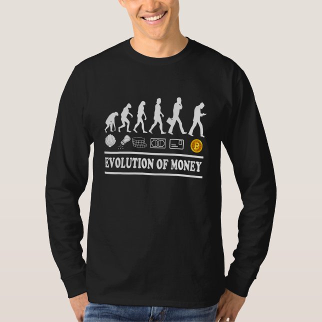 Bitcoin  Evolution Of Money & Cryptocurrency Appar T-Shirt (Front)