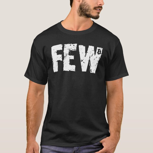 Bitcoin Few Understand This Meme T-Shirt (Front)