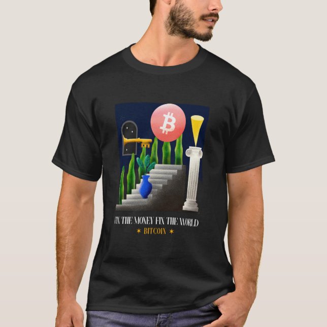 Bitcoin - Fix The Money Fix The World (Statement & T-Shirt (Front)