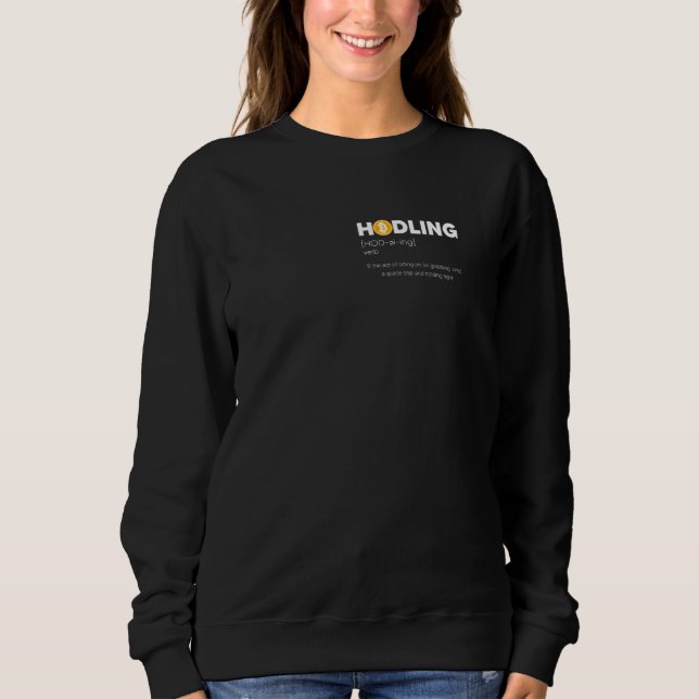 Bitcoin  Funny Hodl Cryptocurrency Sweatshirt (Front)
