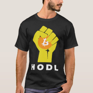 Bitcoin Hodl Hand The Bitcoin Raised Fist Hodl T-Shirt