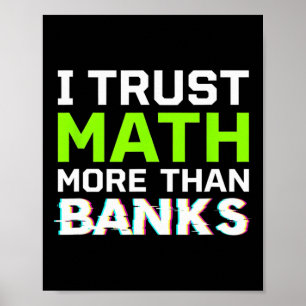 Bitcoin I Trust Math More Than Banks Funny Teacher Poster