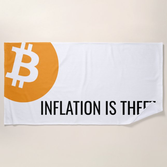 Bitcoin Inflation is Theft Crypto Blockchain Beach Towel (Front)
